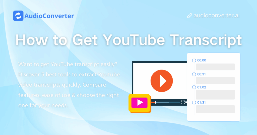 How to Get YouTube Transcript: 5 Best Tools for 2025