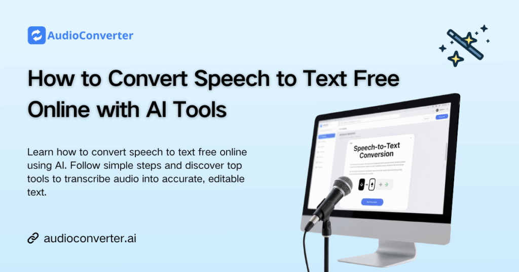 How to Convert Speech to Text Free Online with AI Tools